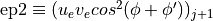 \text{ep2} \equiv (u_e v_e cos^2(\phi+\phi^\prime))_{j+1}